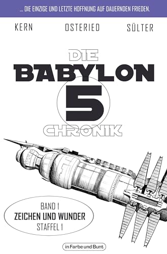Die Babylon 5-Chronik: Band 1: Staffel 1 - 'Zeichen und Wunder'