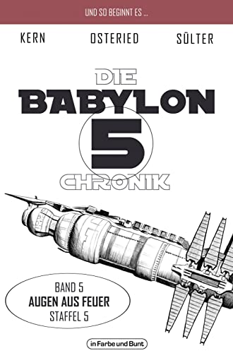 Die Babylon 5-Chronik: Band 5: Staffel 5 - 'Augen aus Feuer'