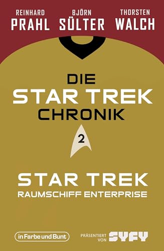 Die Star-Trek-Chronik - Teil 2: Star Trek: Raumschiff Enterprise: Die ganze...