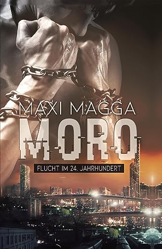 MORO Flucht im 24. Jahrhundert: Zweiter Teil der Moro-Reihe, unabhängig...